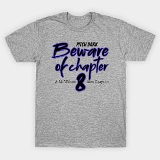 Beware of chapter 8 T-Shirt